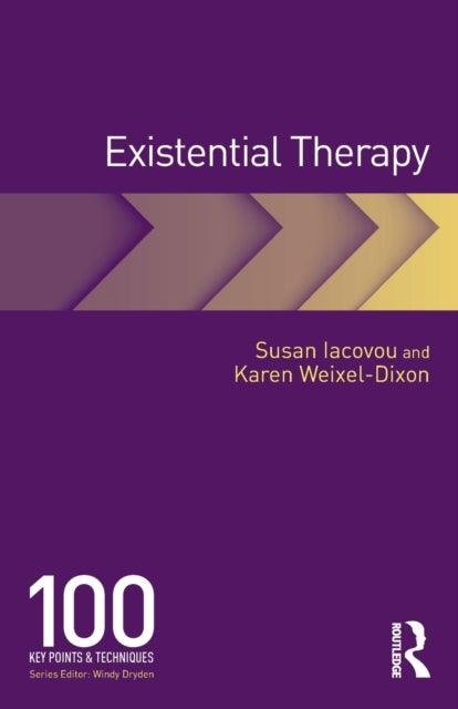 Existential Therapy - 100 Key Points and Techniques
