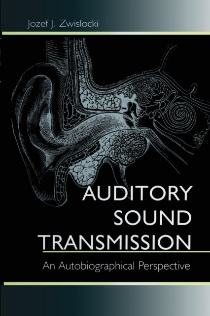 Auditory Sound Transmission - An Autobiographical Perspective