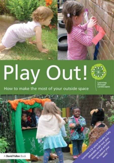 Play Out - How to develop your outside space for learning and play