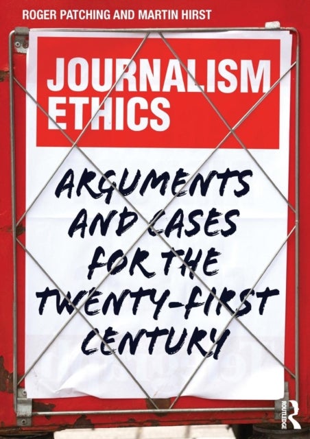Bilde av Journalism Ethics Av Roger Patching, Martin Hirst