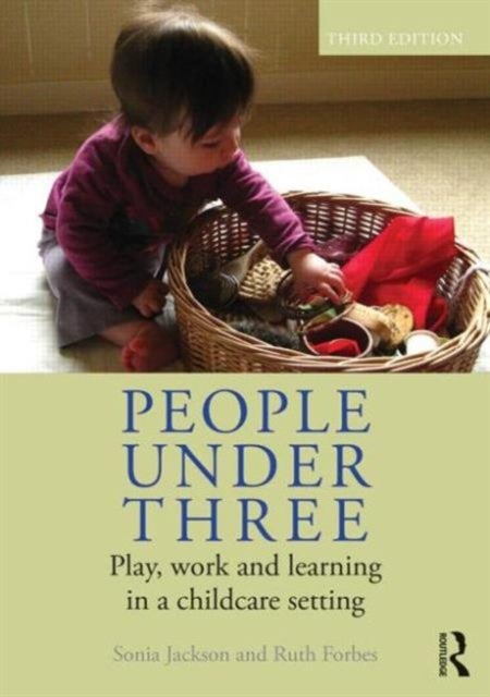 People Under Three - Play, work and learning in a childcare setting