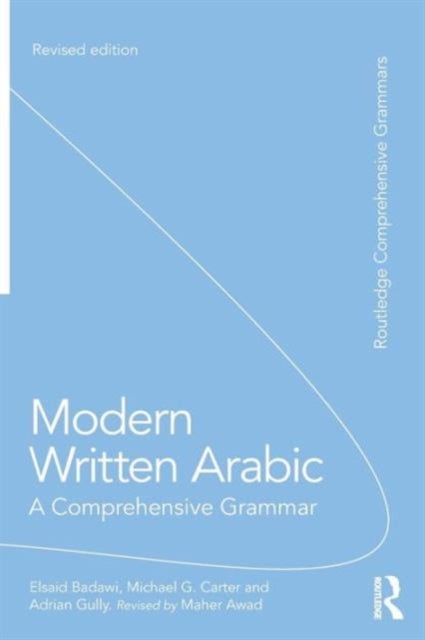 Bilde av Modern Written Arabic Av El Said Badawi, Michael (university Of Toronto Ontario Canada) Carter, Adrian (the University Of Melbourne Australia) Gully