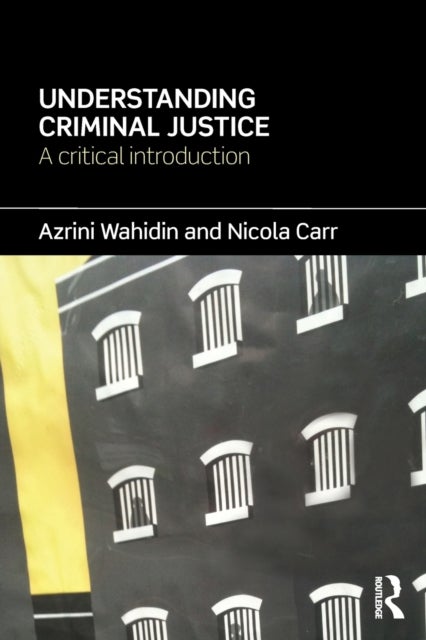 Understanding Criminal Justice - A Critical Introduction
