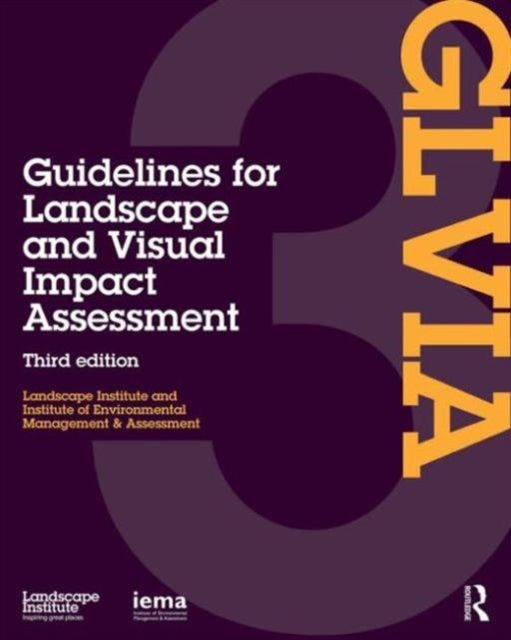 Bilde av Guidelines For Landscape And Visual Impact Assessment Av Landscape Institute, I.e.m.a.
