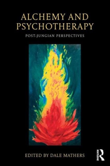 Alchemy and Psychotherapy - Post-Jungian Perspectives