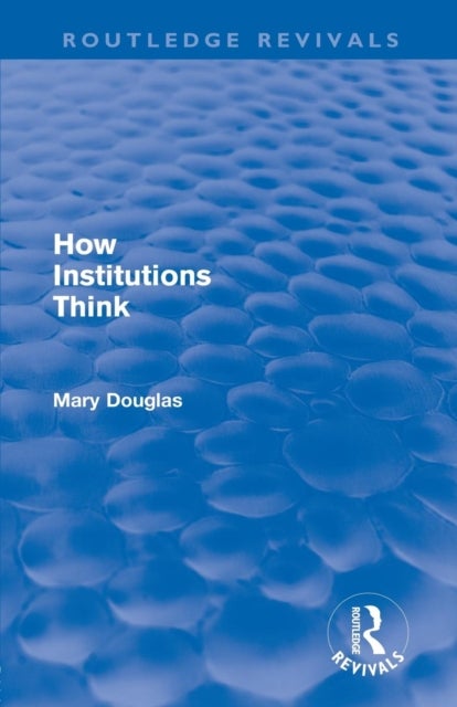 Bilde av How Institutions Think (routledge Revivals) Av Mary Douglas