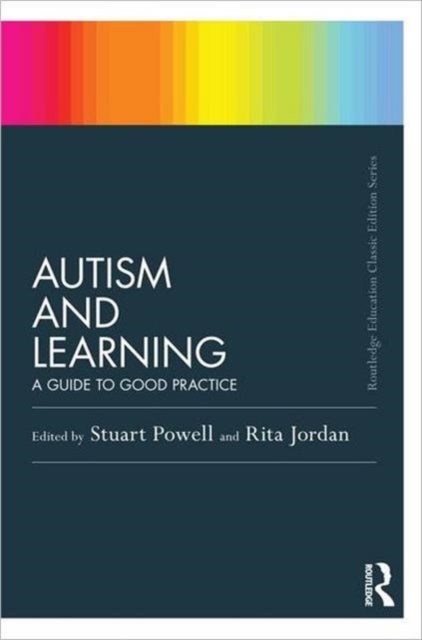 Autism and Learning (Classic Edition) - A guide to good practice