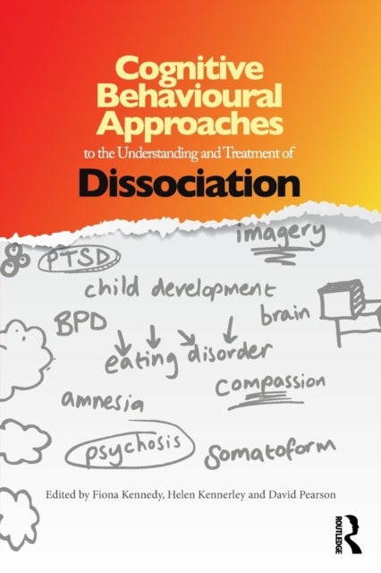 Bilde av Cognitive Behavioural Approaches To The Understanding And Treatment Of Dissociation