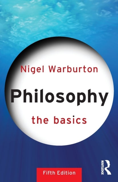 Philosophy: The Basics - The Basics