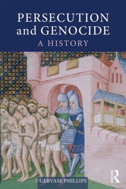 Persecution and Genocide - A History