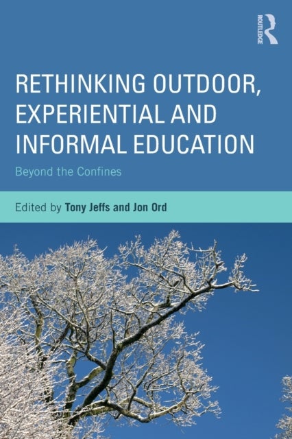 Rethinking Outdoor, Experiential and Informal Education - Beyond the Confines