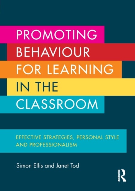 Promoting Behaviour for Learning in the Classroom - Effective strategies, personal style and professionalism