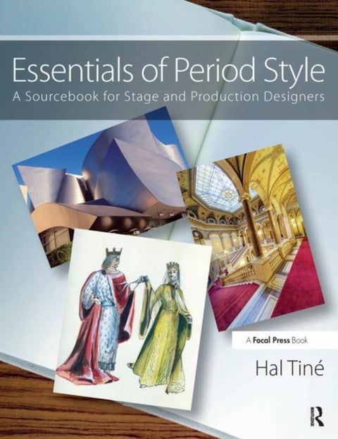 Essentials of Period Style - A Sourcebook for Stage and Production Designers