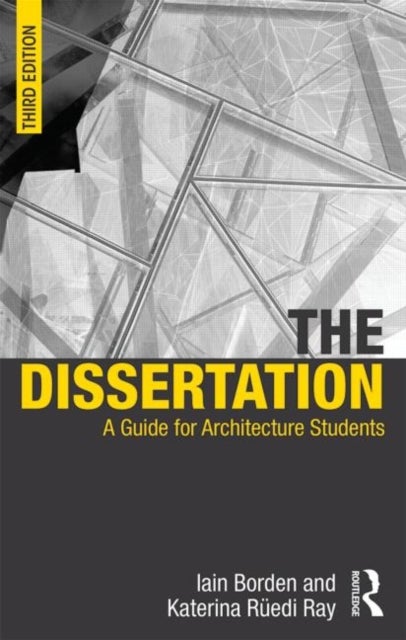 The Dissertation - A Guide for Architecture Students