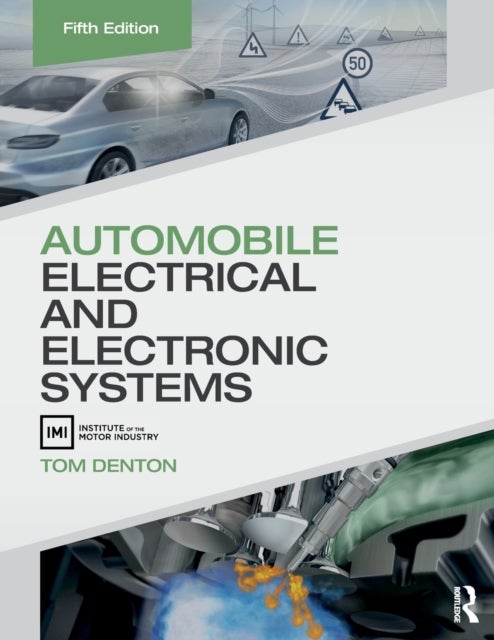 Bilde av Automobile Electrical And Electronic Systems Av Tom (technical Consultant Institute Of The Motor Industry (imi) Uk) Denton