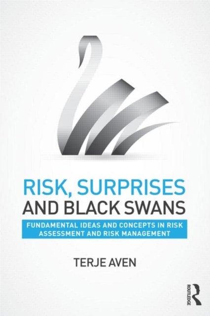 Bilde av Risk, Surprises And Black Swans Av Terje (university Of Stavanger Norway) Aven