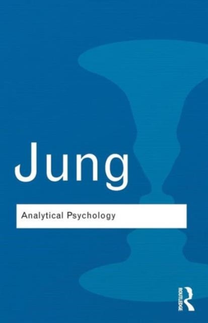 Analytical Psychology - Its Theory and Practice