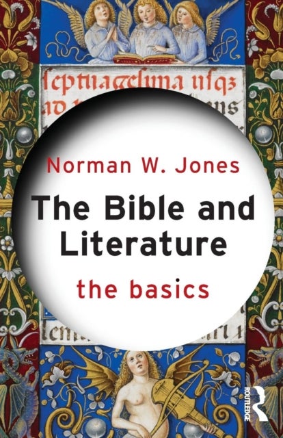 Bilde av The Bible And Literature: The Basics Av Norman (ohio State University Usa) W. Jones