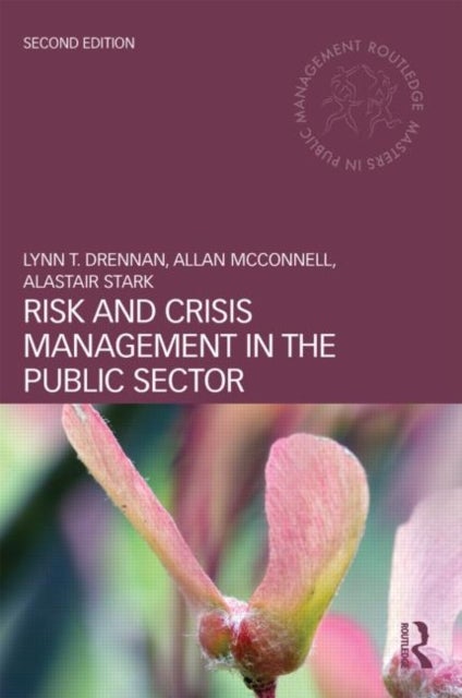 Bilde av Risk And Crisis Management In The Public Sector Av Lynn T (alarm (the Public Risk Management Drennan