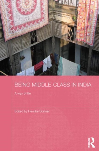 Being Middle-class in India - A Way of Life