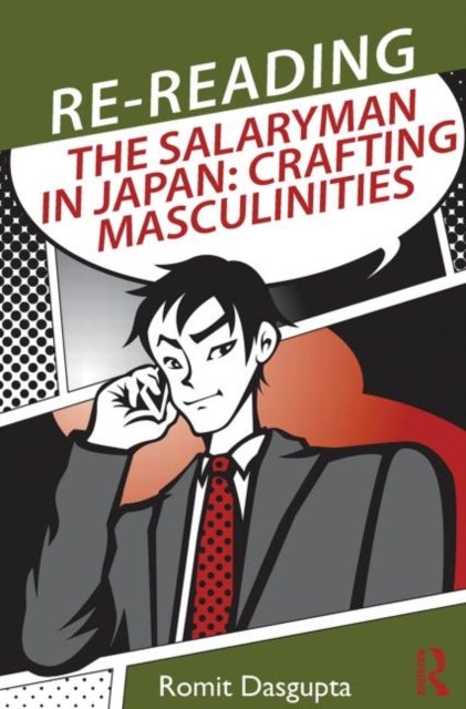 Re-reading the Salaryman in Japan - Crafting Masculinities