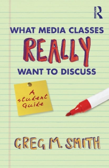 What Media Classes Really Want to Discuss - A Student Guide