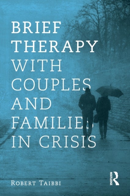 Bilde av Brief Therapy With Couples And Families In Crisis Av Taibbi
