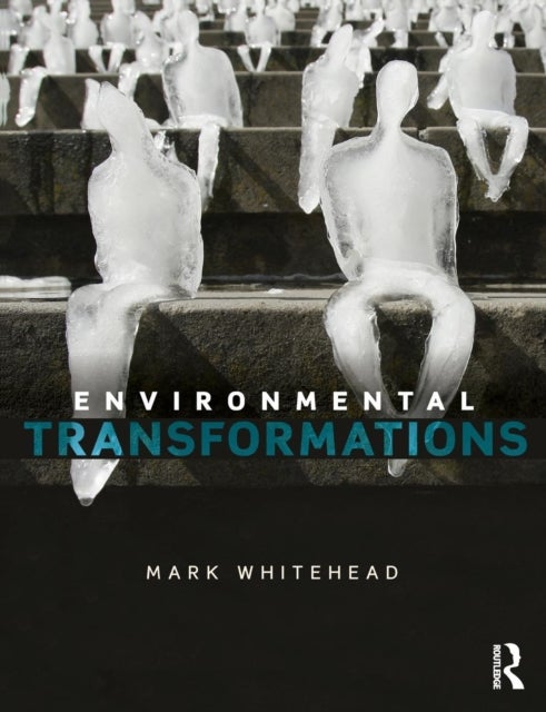 Bilde av Environmental Transformations Av Mark (university Of Wales Aberystwyth Uk) Whitehead
