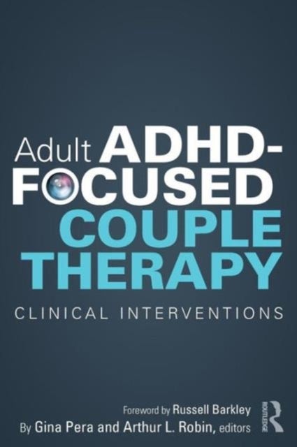 Adult ADHD-Focused Couple Therapy - Clinical Interventions