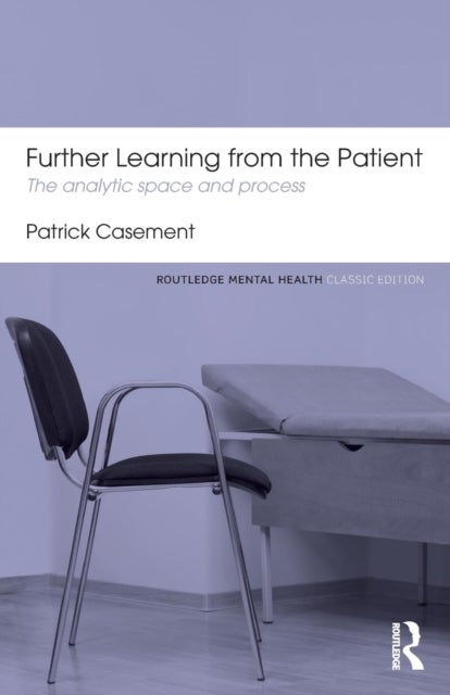 Further Learning from the Patient - The analytic space and process