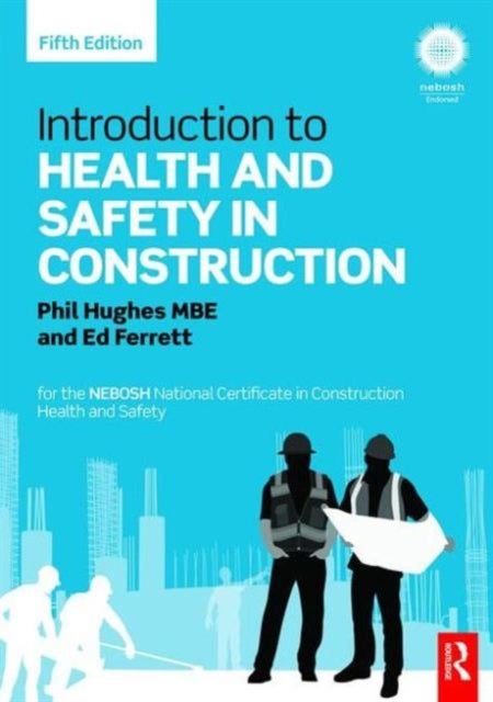 Bilde av Introduction To Health And Safety In Construction Av Phil Hughes, Ed Ferrett