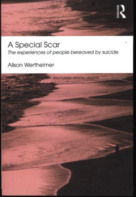 A Special Scar - The experiences of people bereaved by suicide