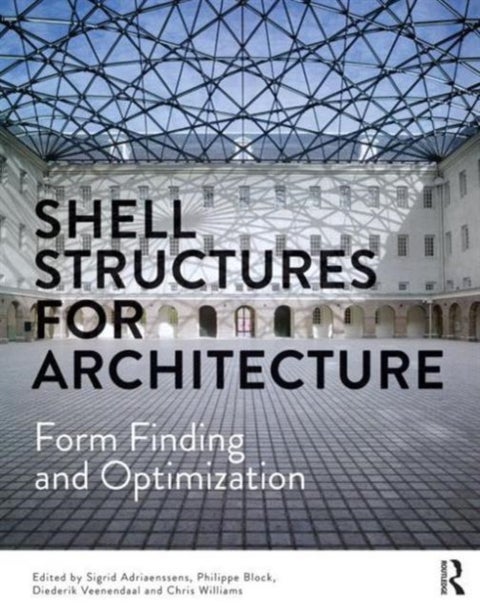 Shell Structures for Architecture - Form Finding and Optimization