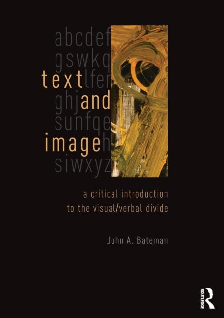 Bilde av Text And Image Av John (university Of Bremen Germany) Bateman