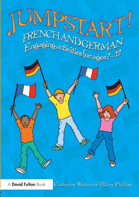 Jumpstart! French and German - Engaging activities for ages 7-12