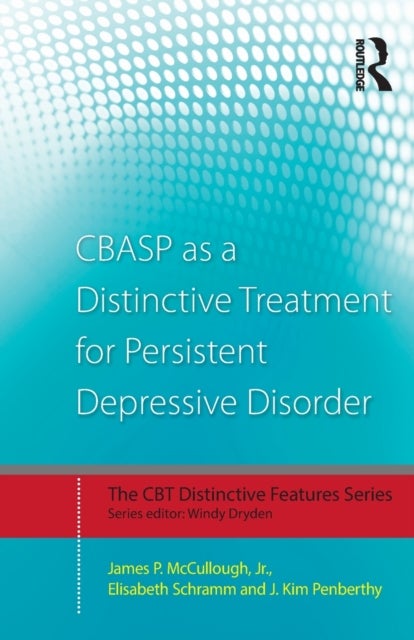 CBASP as a Distinctive Treatment for Persistent Depressive Disorder - Distinctive features