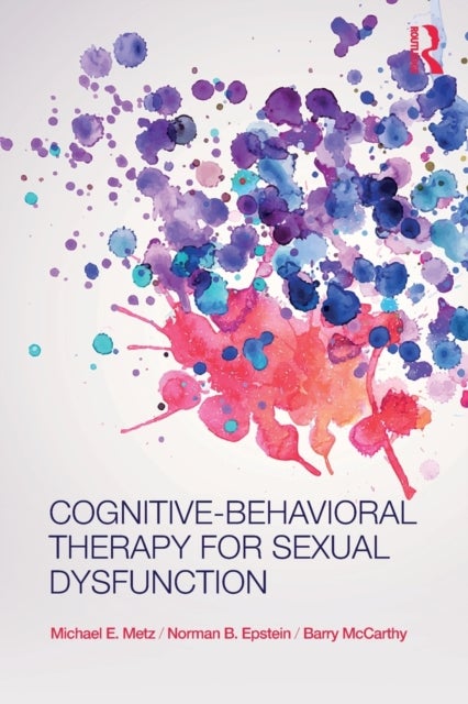 Bilde av Cognitive-behavioral Therapy For Sexual Dysfunction Av Michael (university Of Minneapolis Minnesota Usa) Metz, Norman Epstein, Barry (american Univers
