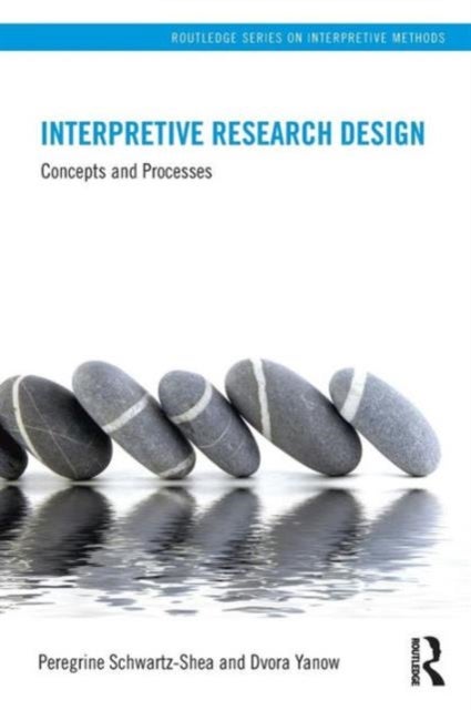 Interpretive Research Design - Concepts and Processes