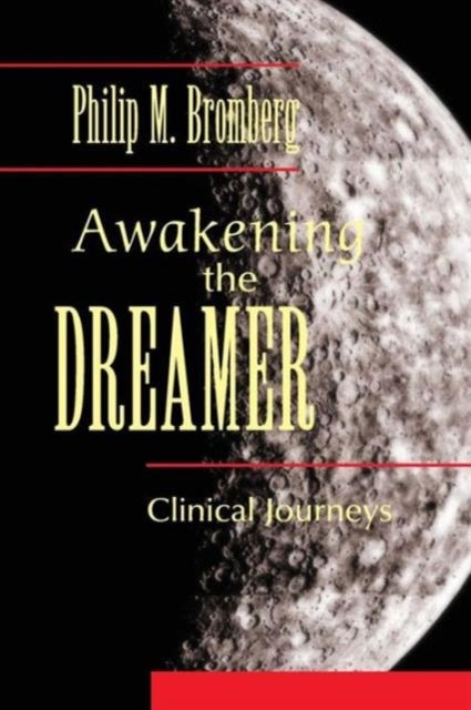 Bilde av Awakening The Dreamer Av Philip M. (william Alanson White Institute New York Usa) Bromberg