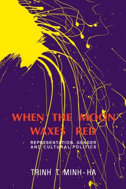 When the Moon Waxes Red - Representation, Gender and Cultural Politics