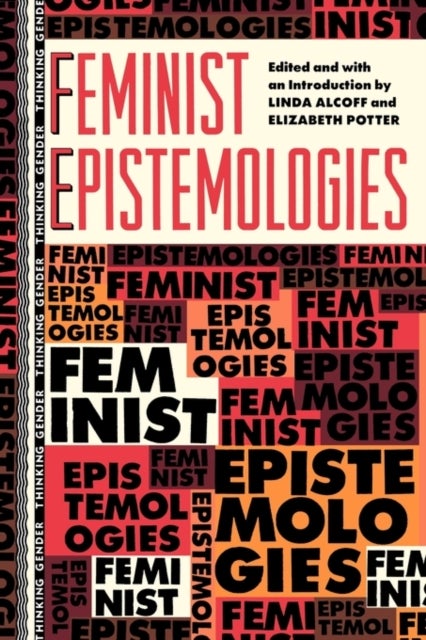 Feminist Epistemologies