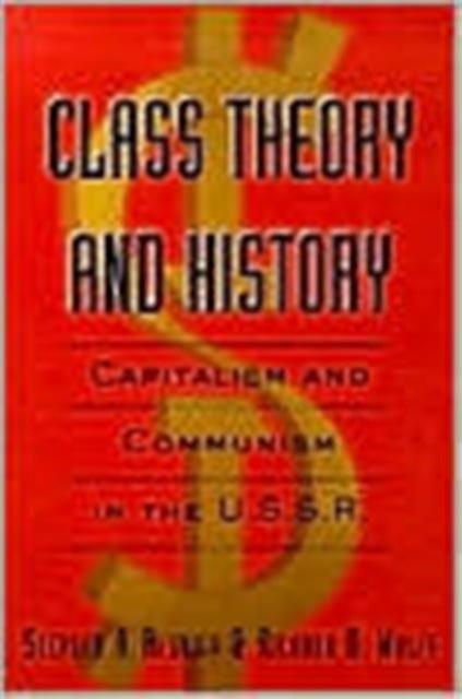 Class Theory and History - Capitalism and Communism in the USSR