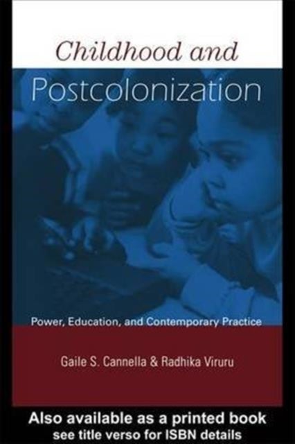 Childhood and Postcolonization - Power, Education, and Contemporary Practice