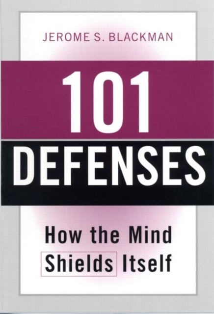 101 Defenses - How the Mind Shields Itself