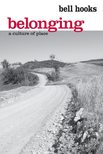 Belonging - A Culture of Place