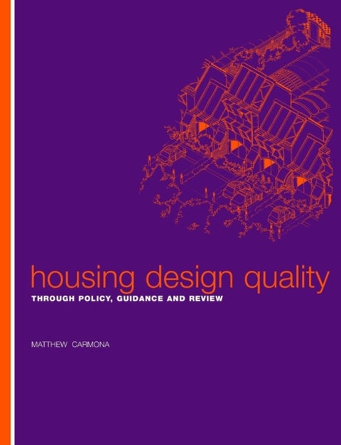 Housing Design Quality - Through Policy, Guidance and Review