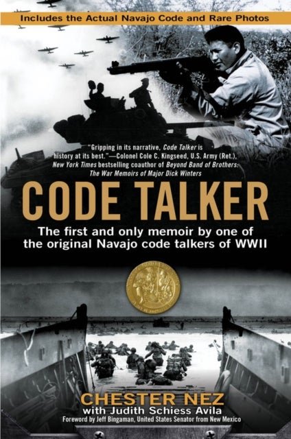 Code Talker - The First and Only Memoir By One of the Original Navajo Code Talkers of WWII