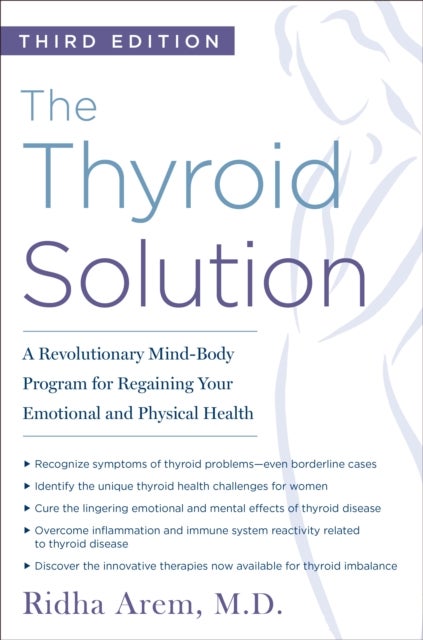 The Thyroid Solution (Third Edition) - A Revolutionary Mind-Body Program for Regaining Your Emotional and Physical Health
