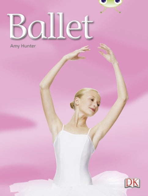 Bilde av Bug Club Independent Non Fiction Year 1 Blue A Ballet Av Amy Hunter