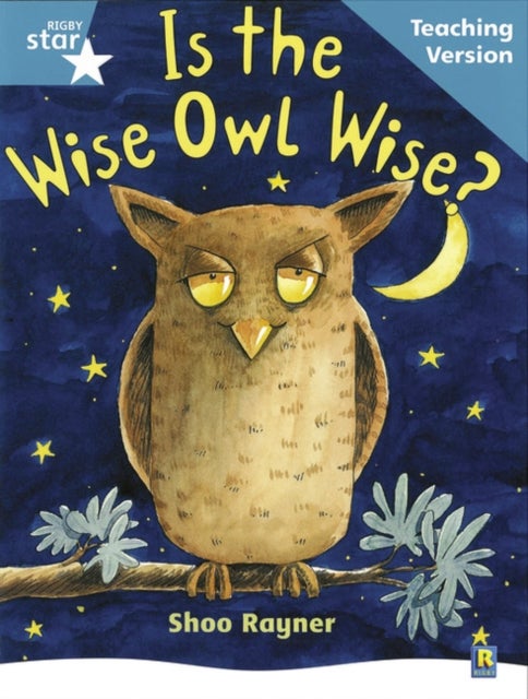 Bilde av Rigby Star Guided Reading Turquoise Level: Is The Wise Owl Wise? Teaching Version